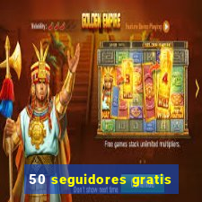 50 seguidores gratis